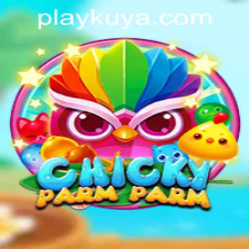 Discover the Thrilling Game of ChickyParmParm at Kuyaplay Casino