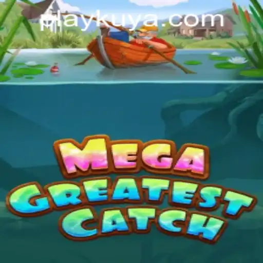 MegaGreatestCatch: The Immersive Gaming Adventure at Kuyaplay Casino