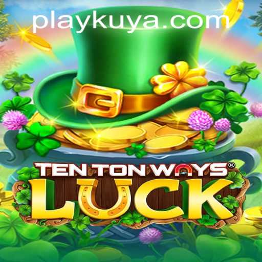 Discovering the Exciting World of TenTonWaysLuck at Kuyaplay Casino